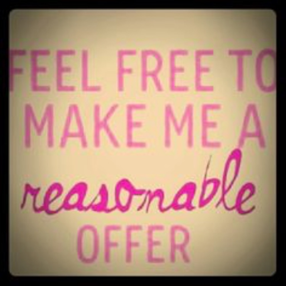Feel Free to make make me a reasonable offer